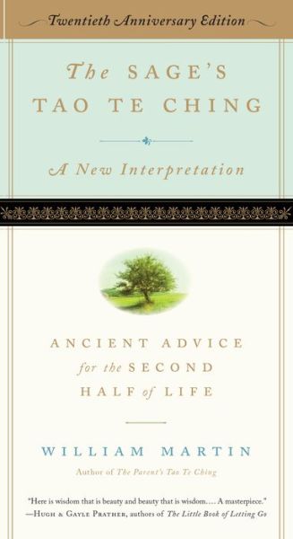 The Sage's Tao Te Ching, 20th Anniversary Edition: Ancient Advice for the Second Half of Life - William Martin - Bøger - The Experiment LLC - 9781615196432 - 14. april 2020