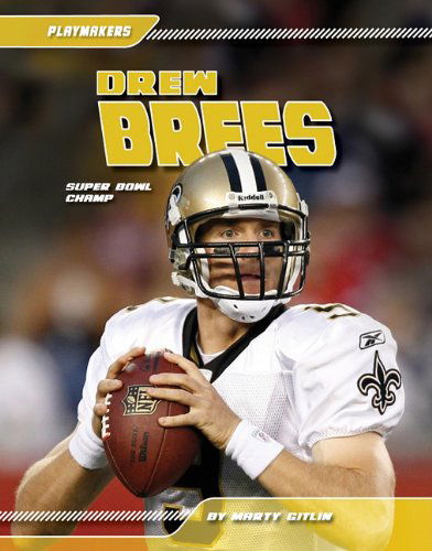 Cover for Marty Gitlin · Drew Brees: Super Bowl Champ (Playmakers (Sportszone)) (Hardcover Book) (2011)