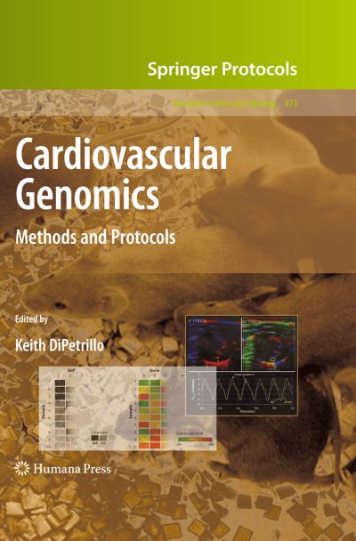 Cardiovascular Genomics: Methods and Protocols - Methods in Molecular Biology - Keith Dipetrillo - Books - Humana Press Inc. - 9781617796432 - March 7, 2012