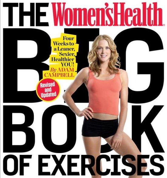 Cover for Adam Campbell · The Women's Health Big Book of Exercises: Four Weeks to a Leaner, Sexier, Healthier You! (Paperback Book) (2016)