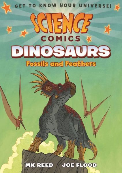 Science Comics: Dinosaurs - Science Comics - MK Reed - Kirjat - Roaring Brook Press - 9781626721432 - tiistai 29. maaliskuuta 2016