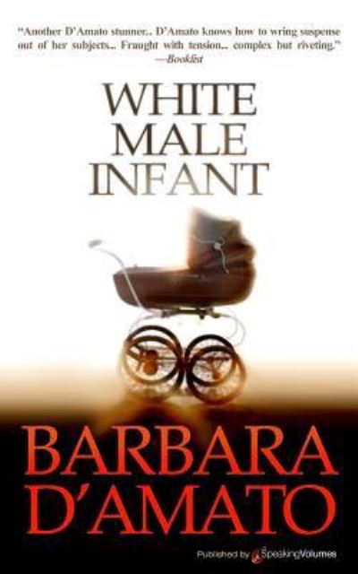 Cover for Barbara D'Amato · White Male Infant (Paperback Book) (2015)