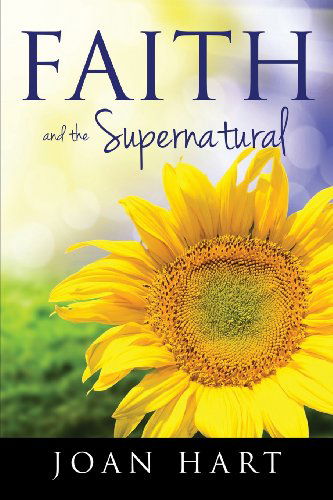 Cover for Joan Hart · Faith and the Supernatural (Paperback Book) (2013)