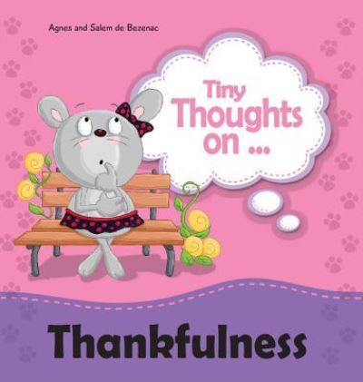 Tiny Thoughts on Thankfulness - Agnes De Bezenac - Books - Kidible - 9781634740432 - June 15, 2014