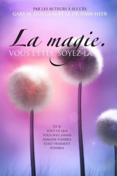 Cover for Gary M. Douglas · Magic. You Are It. Be It. (French) (N/A) (2022)