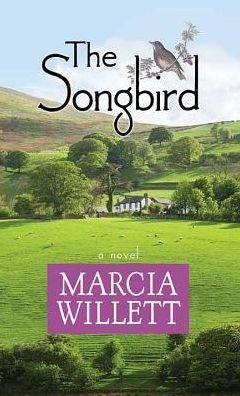 Cover for Marcia Willett · The Songbird (Inbunden Bok) (2019)