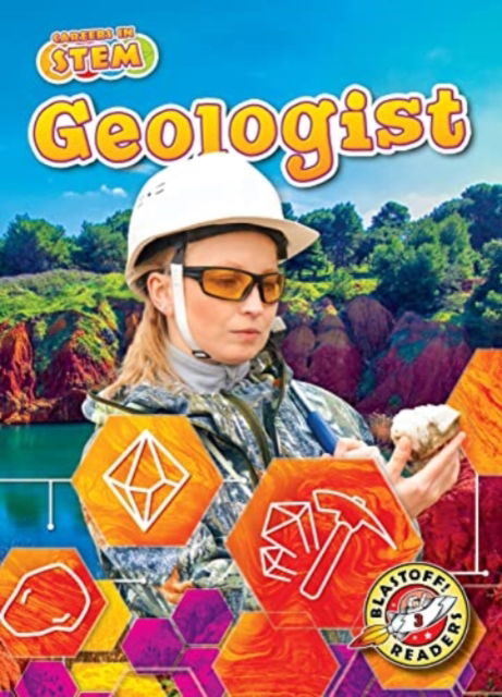 Cover for Kate Moening · Geologist - Careers in STEM (Hardcover Book) (2022)