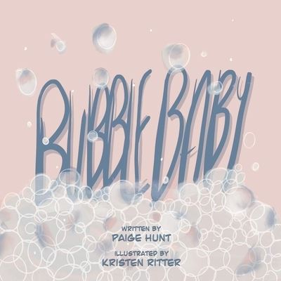 Cover for Paige Hunt · Bubble Baby (Paperback Book) (2022)