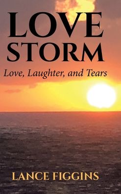 Cover for Lance Figgins · Love Storm (Hardcover Book) (2019)