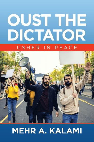 Cover for Mehr A Kalami · Oust the Dictator (Paperback Book) (2021)