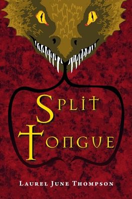 Split Tongue - Laurel June Thompson - Books - Xlibris Us - 9781664169432 - June 1, 2021