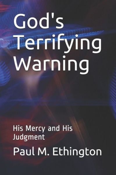 Cover for Paul M Ethington · God's Terrifying Warning (Taschenbuch) (2019)