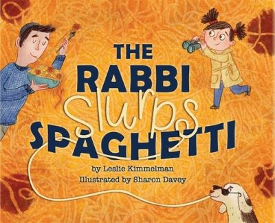 Cover for Leslie Kimmelman · The Rabbi Slurps Spaghetti (Hardcover Book) (2019)