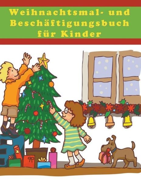 Cover for Mojo Enterprises · Weihnachtsmal- Und Beschäftigungsbuch Für Kinder (Paperback Book) [German edition] (2015)