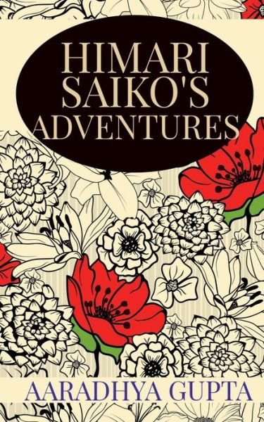 Cover for Aaradhya Gupta · Himari Saiko's Adventures (Pocketbok) (2021)