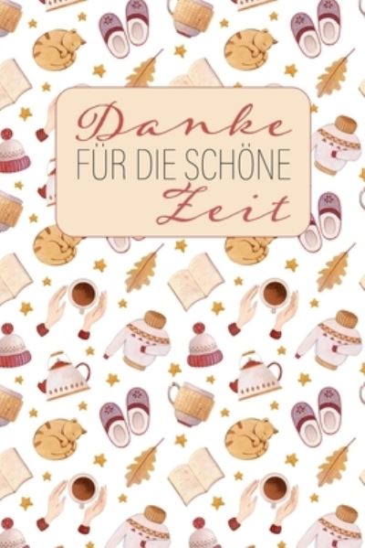 Cover for Danke Notizen · Danke fur die schoene Zeit (Pocketbok) (2019)