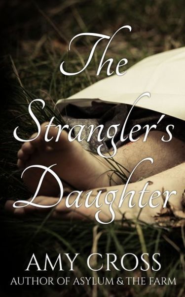 Cover for Amy Cross · The Strangler's Daughter (Paperback Book) (2019)