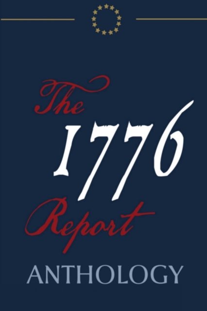Cover for Dr Robert C Worstell · The 1776 Report Anthology (Paperback Book) (2021)
