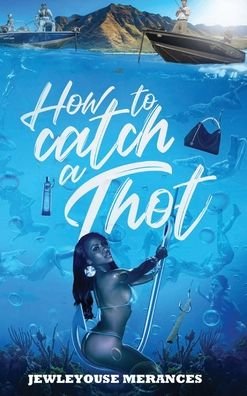 Cover for Ulysses Mcwhorter · How to catch a Thot (Innbunden bok) (2020)