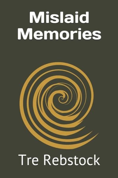 Cover for Tre Rebstock · Mislaid Memories (Paperback Bog) (2018)