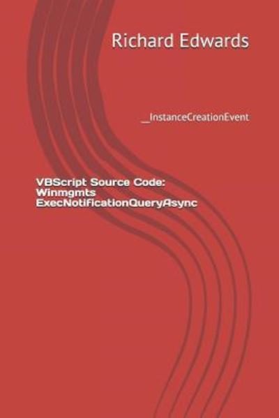 VBScript Source Code - Richard Edwards - Books - Independently Published - 9781730712432 - October 31, 2018