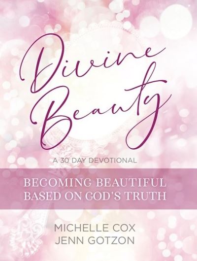 Cover for Michelle Cox · Divine Beauty: Becoming Beautiful Based on God's Truth (Hardcover Book) (2020)