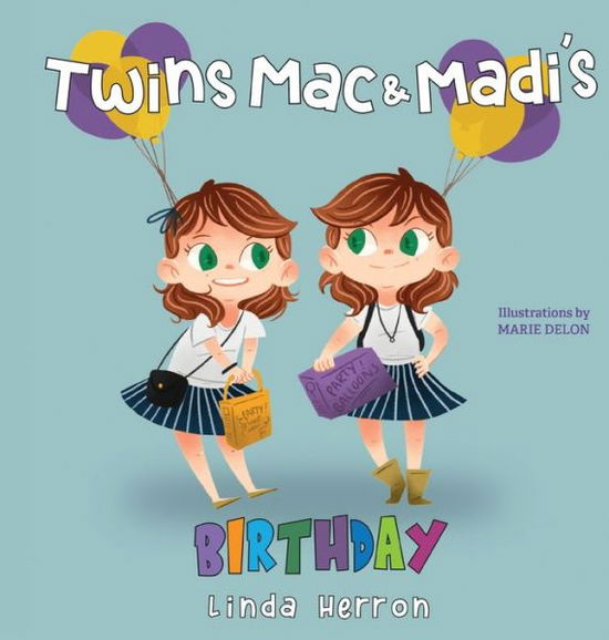 Cover for Linda Herron · Twins Mac and Madi's Birthday (Hardcover Book) (2019)