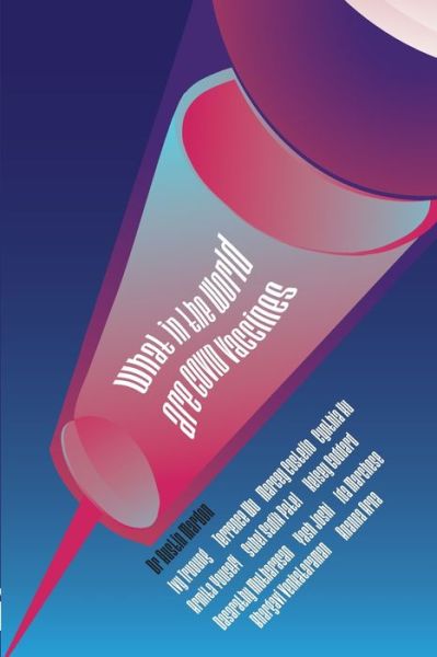 What in the World Are COVID Vaccines - Ivy Truong - Books - Golden Meteorite Press - 9781773692432 - May 15, 2021