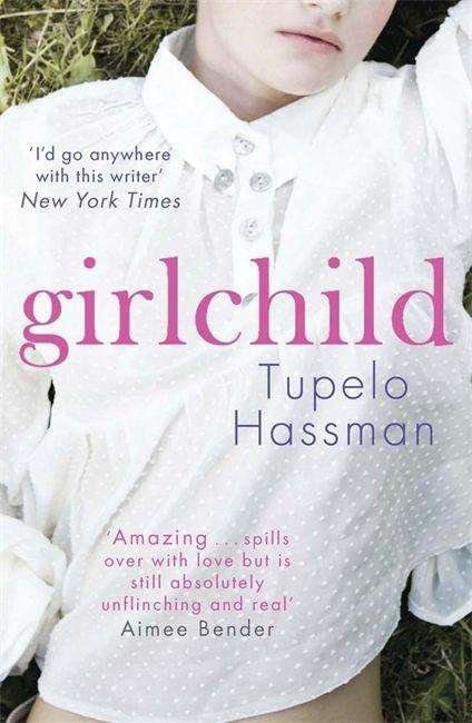 Cover for Tupelo Hassman · Girlchild (Taschenbuch) (2014)