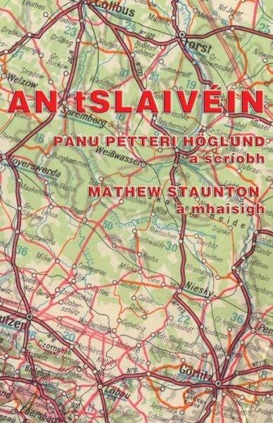 Cover for Panu Petteri Heoglund · An Tslaivein (Pocketbok) [Irish edition] (2013)