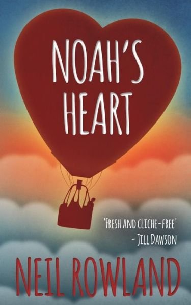 Cover for Neil Rowland · Noah's Heart (Paperback Book) [Standard edition] (2014)