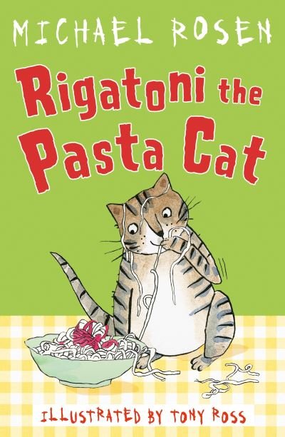 Rigatoni the Pasta Cat - Rosen and Ross - Michael Rosen - Kirjat - Andersen Press Ltd - 9781783448432 - torstai 7. huhtikuuta 2022
