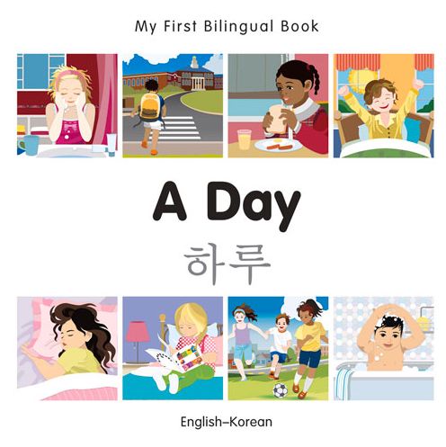 Cover for Milet Publishing · My First Bilingual Book - A Day - Korean-english - My First Bilingual Book (Board book) (2015)