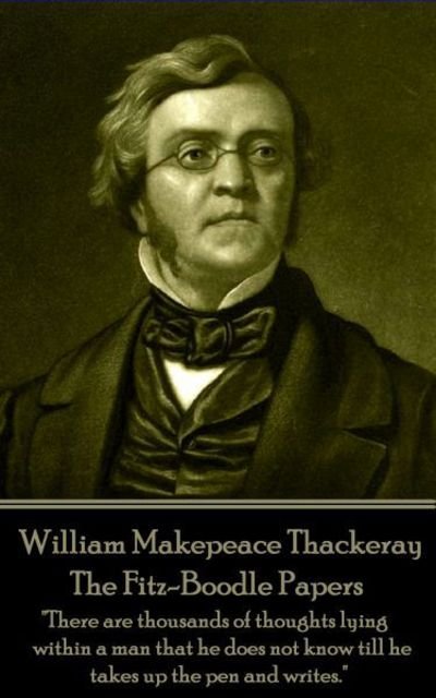 Cover for William Makepeace Thackeray · William Makepeace Thackeray - The Fitz-Boodle Papers (Taschenbuch) (2017)