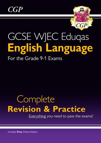 Cover for CGP Books · New GCSE English Language WJEC Eduqas Complete Revision &amp; Practice (with Online Edition) - CGP WJEC Eduqas GCSE English (Book) [With Online edition] (2024)