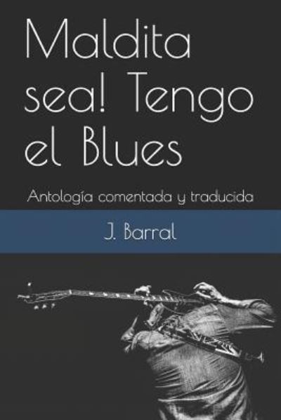 Cover for J Barral · Maldita Sea! Tengo El Blues (Paperback Book) (2018)