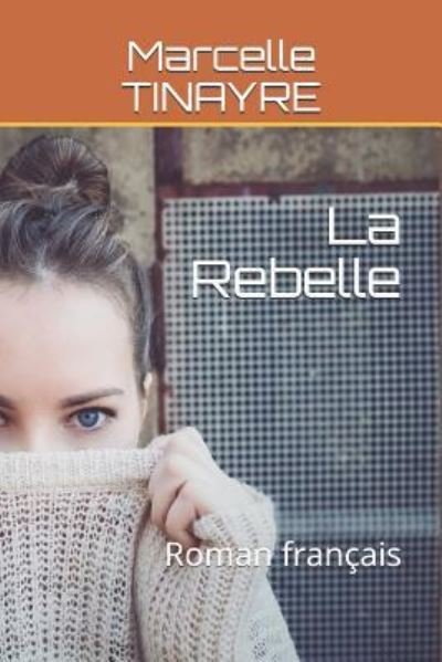 Cover for Marcelle Tinayre · La Rebelle (Paperback Book) (2019)