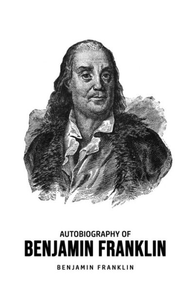 Cover for Benjamin Franklin · Autobiography of Benjamin Franklin (Paperback Book) (2020)