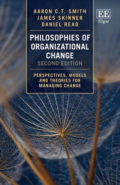 Cover for Aaron C.T. Smith · Philosophies of Organizational Change: Perspectives, Models and Theories for Managing Change, Second Edition (Paperback Book) (2021)