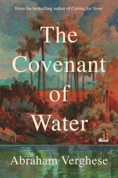 Cover for Abraham Verghese · The Covenant of Water: An Oprah's Book Club Selection (Pocketbok) (2023)