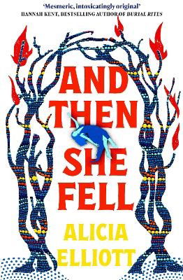 Cover for Alicia Elliott · And Then She Fell: LONGLISTED FOR THE WOMEN'S PRIZE 2024 (Paperback Book) [Main edition] (2024)