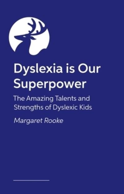 Cover for Margaret Rooke · Meet the Dyslexia Club!: The Amazing Talents, Skills and Everyday Life of Children with Dyslexia - The Amazing Talents and Strengths of Neurodiverse Kids (Taschenbuch) [Illustrated edition] (2024)