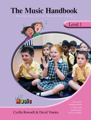 The Music Handbook - Level 1 - Cyrilla Rowsell - Kirjat - Jolly Learning Ltd - 9781844141432 - keskiviikko 1. huhtikuuta 2009