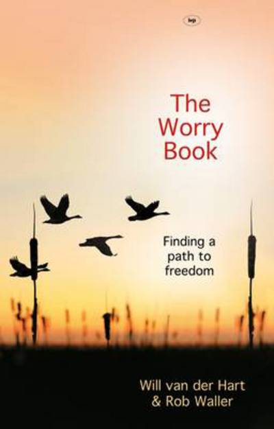 Cover for Waller, Will Van der Hart and Rob · The Worry Book: Finding A Path To Freedom - The Path to Freedom (Paperback Book) (2011)