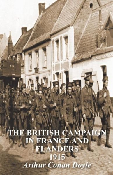 Cover for Conan Doyle, Arthur (Trinity College Dublin) · The British Campaign in France &amp; Flanders 1915 (Paperback Bog) (2014)