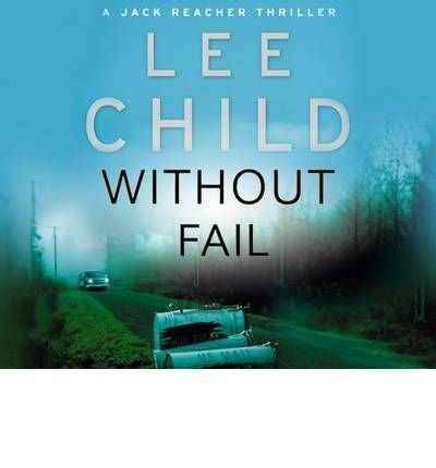Cover for Lee Child · Without Fail: (Jack Reacher 6) - Jack Reacher (Audiobook (CD)) [Abridged edition] (2010)