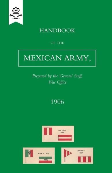 Cover for War Office (Captain B Atkinson, R a Th · Handbook of the Mexican Army, 1906 (Pocketbok) (2015)