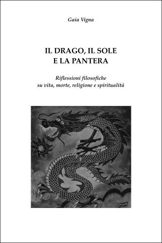 Cover for Gaia Vigna · Il Drago, Il Sole E La Pantera (Taschenbuch) (2007)