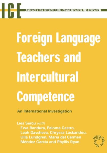 Foreign Language Teachers and Intercultural Competence: An Investigation in 7 Countries of Foreign Language Teachers' Views and Teaching Practices - Languages for Intercultural Communication and Education - Lies Sercu - Books - Channel View Publications Ltd - 9781853598432 - August 24, 2005