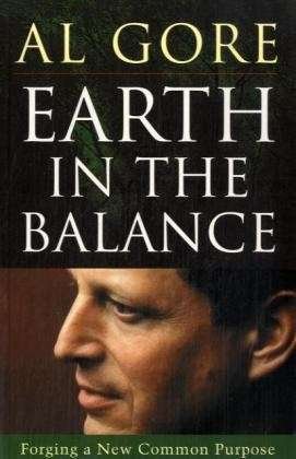 Cover for Al Gore · Earth in the Balance: Forging a New Common Purpose (Paperback Bog) (2000)